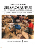 The Search for Seismosaurus: The World's Longest Dinosaur