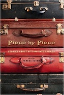 Piece by Piece: Stories about Fitting Into Canada