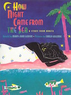 How Night Came from the Sea: A Story from Brazil