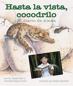 Hasta la vista, cocodrilo: El diario de Alexa