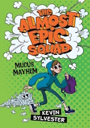 Mucus Mayhem