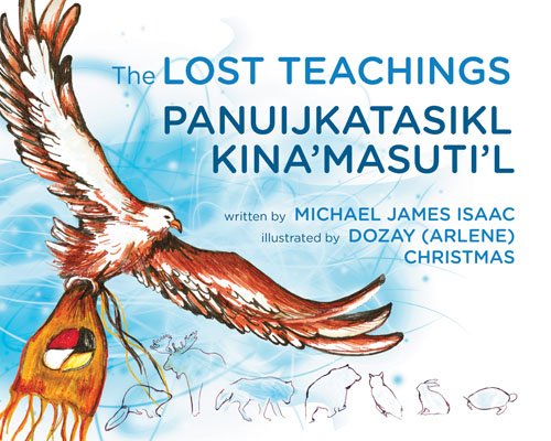 Lost Teachings, The / Panuijkatasikl Kina'masuti'l